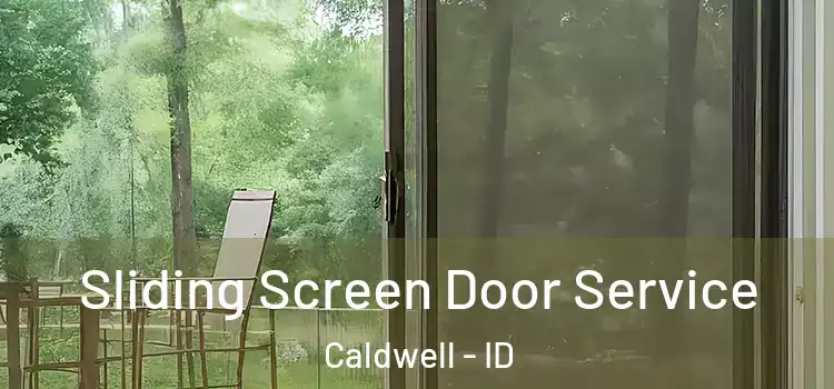 Sliding Screen Door Service Caldwell - ID